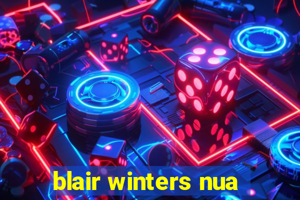 blair winters nua